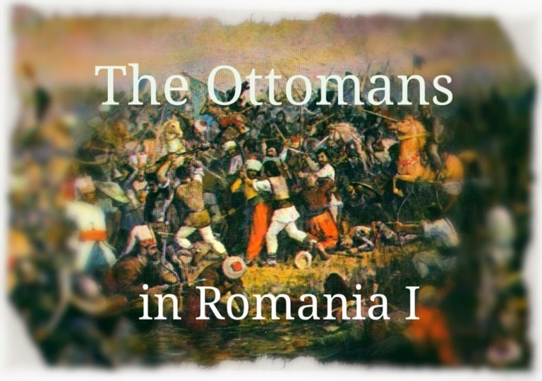 Ottoman Empire Romania 1 – an interesting history